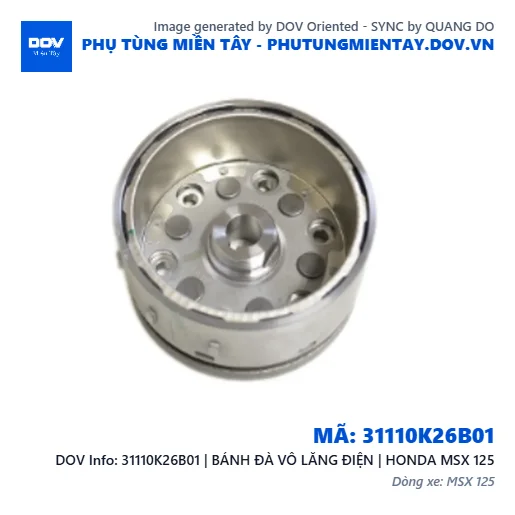 31110K26B01 | BÁNH ĐÀ VÔ LĂNG ĐIỆN | HONDA MSX 125 — 31110K26B01