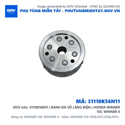 31110K56N11 | BÁNH ĐÀ VÔ LĂNG ĐIỆN | HONDA WINNER 150, WINNER X — 31110K56N11