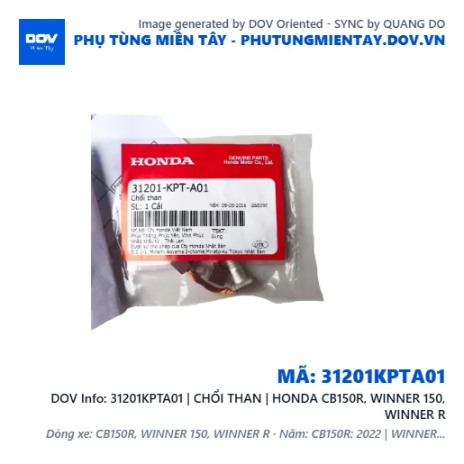 31201KPTA01 | CHỔI THAN | HONDA CB150R, WINNER 150, WINNER R — 31201KPTA01