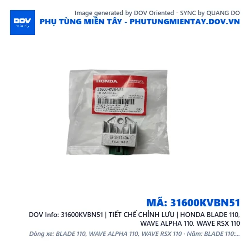 31600KVBN51 | TIẾT CHẾ CHỈNH LƯU | HONDA BLADE 110, WAVE ALPHA 110, WAVE RSX 110 — 31600KVBN51