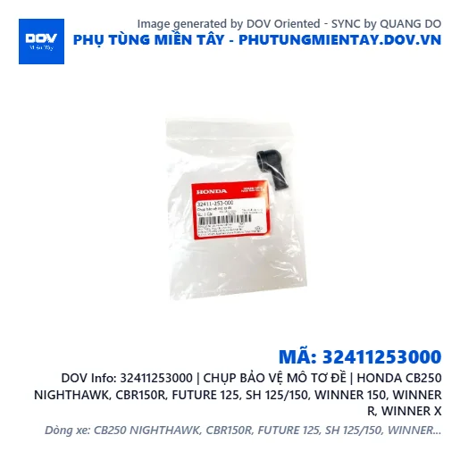 32411253000 | CHỤP BẢO VỆ MÔ TƠ ĐỀ | HONDA CB250 NIGHTHAWK, CBR150R, FUTURE 125, SH 125/150, WINNER 150, WINNER R, WINNER X — 32411253000