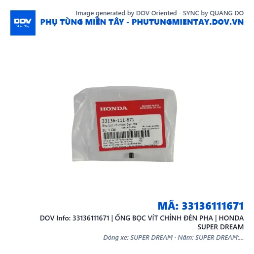 33136111671 | ỐNG BỌC VÍT CHỈNH ĐÈN PHA | HONDA SUPER DREAM — 33136111671