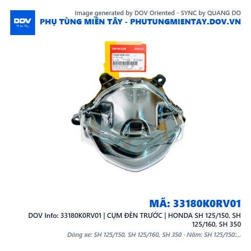 33180K0RV01 | CỤM ĐÈN TRƯỚC | HONDA SH 125/150, SH 125/160, SH 350 — 33180K0RV01