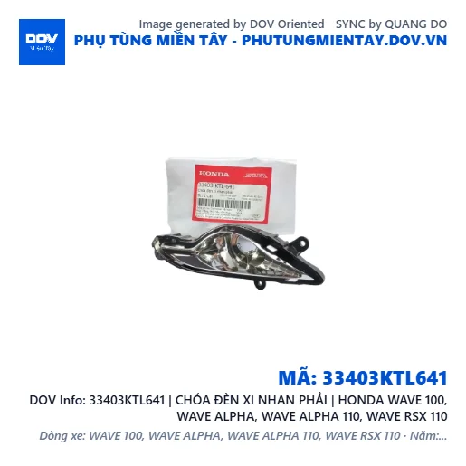 33403KTL641 | CHÓA ĐÈN XI NHAN PHẢI | HONDA WAVE 100, WAVE ALPHA, WAVE ALPHA 110, WAVE RSX 110 — 33403KTL641