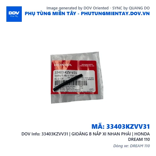 33403KZVV31 | GIOĂNG B NẮP XI NHAN PHẢI | HONDA DREAM 110 — 33403KZVV31