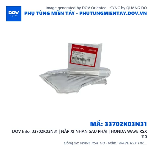 33702K03N31 | NẮP XI NHAN SAU PHẢI | HONDA WAVE RSX 110 — 33702K03N31