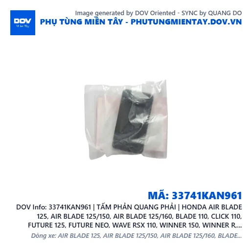 33741KAN961 | TẤM PHẢN QUANG PHẢI | HONDA AIR BLADE 125, AIR BLADE 125/150, AIR BLADE 125/160, BLADE 110, CLICK 110, FUTURE 125, FUTURE NEO, WAVE RSX 110, WINNER 150, WINNER R, WINNER X — 33741KAN961