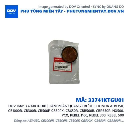 33741KTGU01 | TẤM PHẢN QUANG TRƯỚC | HONDA ADV350, CB1000R, CB300R, CB500F, CB500X, CB650R, CBR500R, CBR650R, NX500, PCX, REBEL 1100, REBEL 300, REBEL 500 — 33741KTGU01