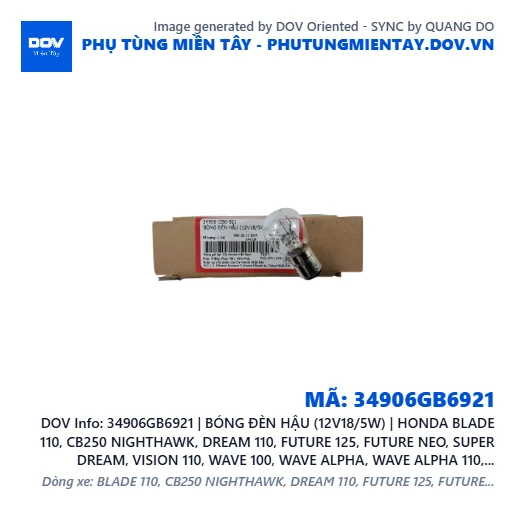 34906GB6921 | BÓNG ĐÈN HẬU (12V18/5W) | HONDA BLADE 110, CB250 NIGHTHAWK, DREAM 110, FUTURE 125, FUTURE NEO, SUPER DREAM, VISION 110, WAVE 100, WAVE ALPHA, WAVE ALPHA 110, WAVE RSX 110, WINNER 150 — 34906GB6921