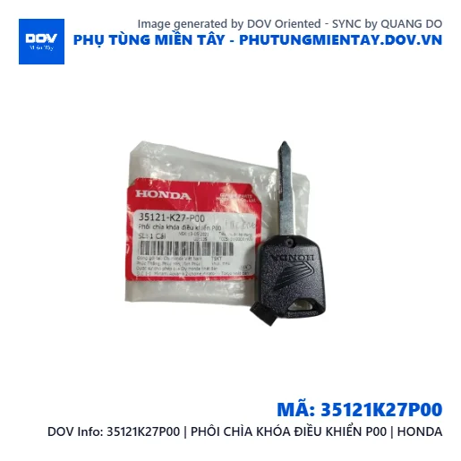 35121K27P00 | PHÔI CHÌA KHÓA ĐIỀU KHIỂN P00 | HONDA — 35121K27P00