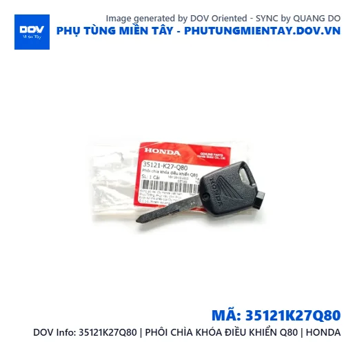 35121K27Q80 | PHÔI CHÌA KHÓA ĐIỀU KHIỂN Q80 | HONDA — 35121K27Q80