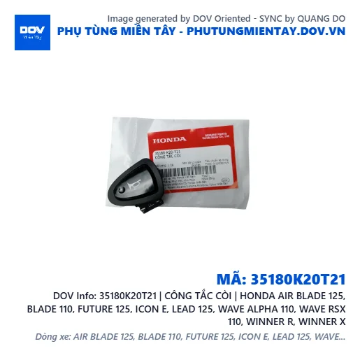 35180K20T21 | CÔNG TẮC CÒI | HONDA AIR BLADE 125, BLADE 110, FUTURE 125, ICON E, LEAD 125, WAVE ALPHA 110, WAVE RSX 110, WINNER R, WINNER X — 35180K20T21