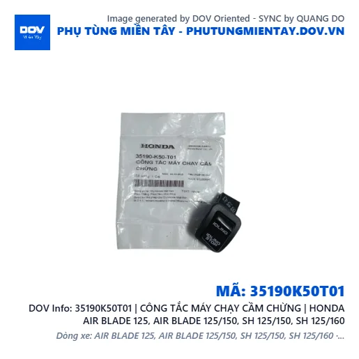 35190K50T01 | CÔNG TẮC MÁY CHẠY CẦM CHỪNG | HONDA AIR BLADE 125, AIR BLADE 125/150, SH 125/150, SH 125/160 — 35190K50T01