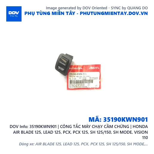 35190KWN901 | CÔNG TẮC MÁY CHẠY CẦM CHỪNG | HONDA AIR BLADE 125, LEAD 125, PCX, PCX 125, SH 125/150, SH MODE, VISION 110 — 35190KWN901