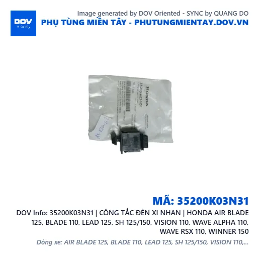 35200K03N31 | CÔNG TẮC ĐÈN XI NHAN | HONDA AIR BLADE 125, BLADE 110, LEAD 125, SH 125/150, VISION 110, WAVE ALPHA 110, WAVE RSX 110, WINNER 150 — 35200K03N31
