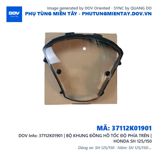 37112K01901 | BỘ KHUNG ĐỒNG HỒ TỐC ĐỘ PHÍA TRÊN | HONDA SH 125/150 — 37112K01901