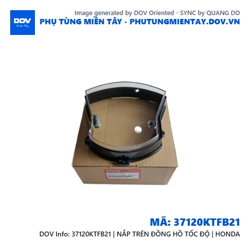 37120KTFB21 | NẮP TRÊN ĐỒNG HỒ TỐC ĐỘ | HONDA  — 37120KTFB21