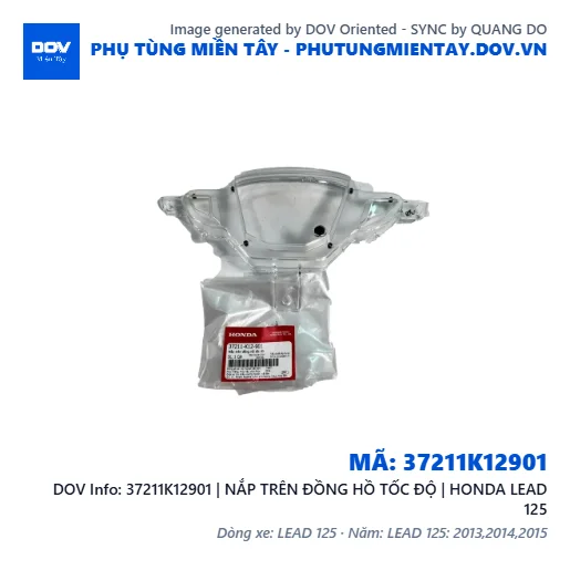 37211K12901 | NẮP TRÊN ĐỒNG HỒ TỐC ĐỘ | HONDA LEAD 125 — 37211K12901