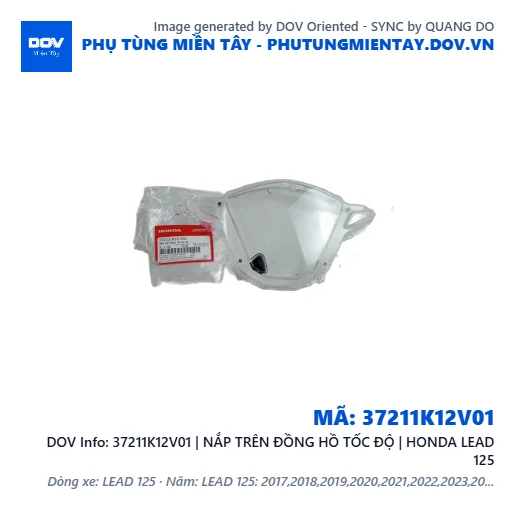 37211K12V01 | NẮP TRÊN ĐỒNG HỒ TỐC ĐỘ | HONDA LEAD 125 — 37211K12V01