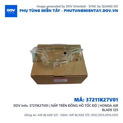 37211K27V01 | NẮP TRÊN ĐỒNG HỒ TỐC ĐỘ | HONDA AIR BLADE 125 — 37211K27V01