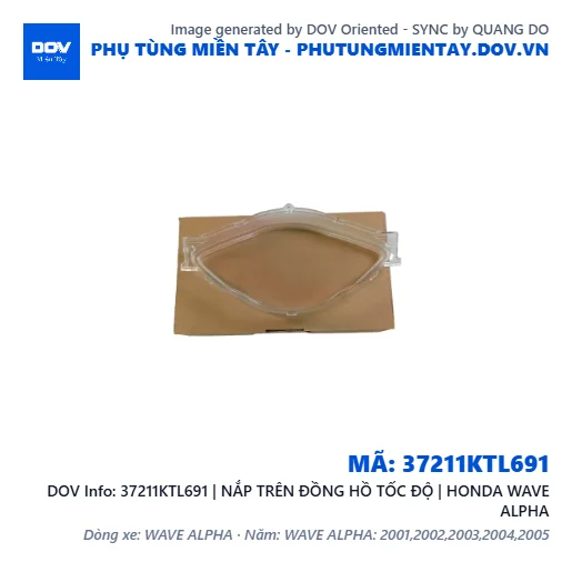 37211KTL691 | NẮP TRÊN ĐỒNG HỒ TỐC ĐỘ | HONDA WAVE ALPHA — 37211KTL691