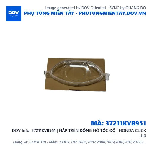 37211KVB951 | NẮP TRÊN ĐỒNG HỒ TỐC ĐỘ | HONDA CLICK 110 — 37211KVB951