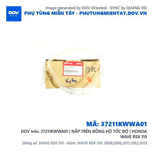 37211KWWA01 | NẮP TRÊN ĐỒNG HỒ TỐC ĐỘ | HONDA WAVE RSX 110 — 37211KWWA01
