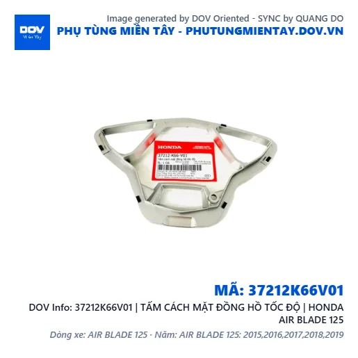 37212K66V01 | TẤM CÁCH MẶT ĐỒNG HỒ TỐC ĐỘ | HONDA AIR BLADE 125 — 37212K66V01