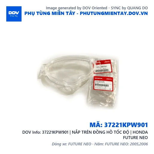37221KPW901 | NẮP TRÊN ĐỒNG HỒ TỐC ĐỘ | HONDA FUTURE NEO — 37221KPW901
