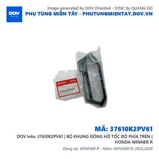 37610K2PV61 | BỘ KHUNG ĐỒNG HỒ TỐC ĐỘ PHÍA TRÊN | HONDA WINNER R — 37610K2PV61