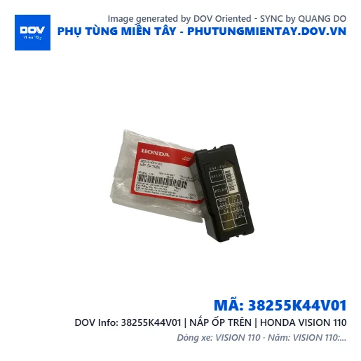 38255K44V01 | NẮP ỐP TRÊN | HONDA VISION 110 — 38255K44V01