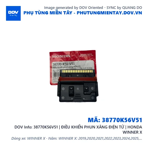 38770K56V51 | ĐIỀU KHIỂN PHUN XĂNG ĐIỆN TỬ | HONDA WINNER X — 38770K56V51