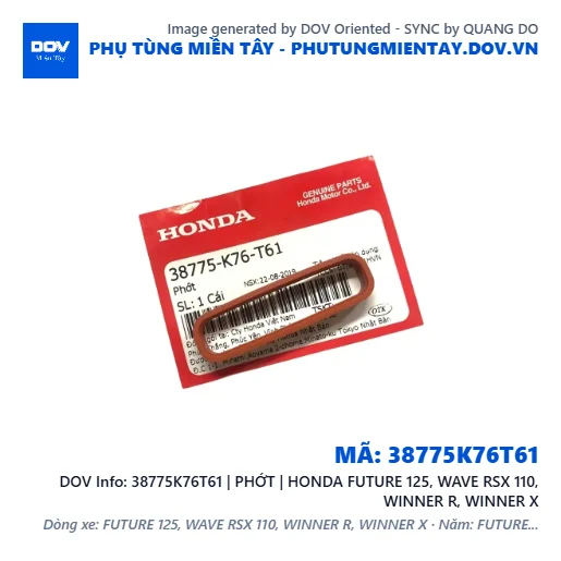 38775K76T61 | PHỚT | HONDA FUTURE 125, WAVE RSX 110, WINNER R, WINNER X — 38775K76T61