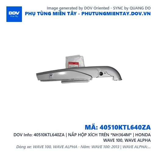 40510KTL640ZA | NẮP HỘP XÍCH TRÊN *NH364M* | HONDA WAVE 100, WAVE ALPHA — 40510KTL640ZA