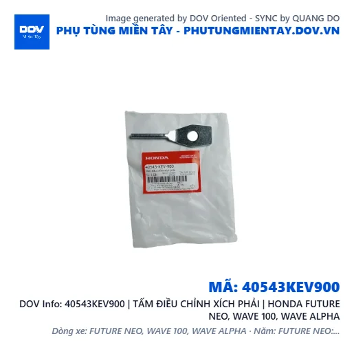 40543KEV900 | TẤM ĐIỀU CHỈNH XÍCH PHẢI | HONDA FUTURE NEO, WAVE 100, WAVE ALPHA — 40543KEV900
