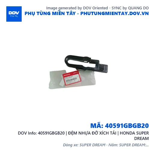 40591GBGB20 | ĐỆM NHỰA ĐỠ XÍCH TẢI | HONDA SUPER DREAM — 40591GBGB20