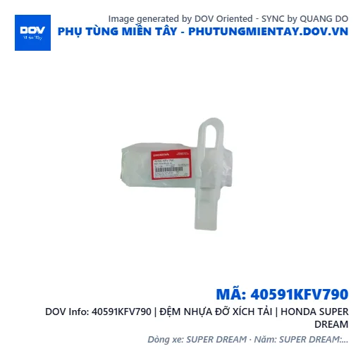 40591KFV790 | ĐỆM NHỰA ĐỠ XÍCH TẢI | HONDA SUPER DREAM — 40591KFV790