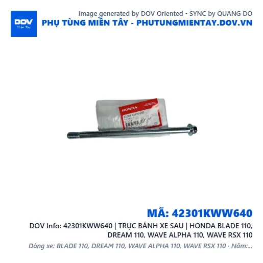 42301KWW640 | TRỤC BÁNH XE SAU | HONDA BLADE 110, DREAM 110, WAVE ALPHA 110, WAVE RSX 110 — 42301KWW640