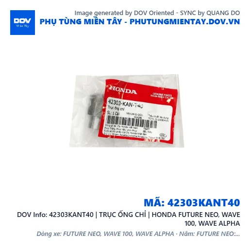 42303KANT40 | TRỤC ỐNG CHỈ | HONDA FUTURE NEO, WAVE 100, WAVE ALPHA — 42303KANT40
