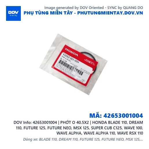 42653001004 | PHỚT O 40.5X2 | HONDA BLADE 110, DREAM 110, FUTURE 125, FUTURE NEO, MSX 125, SUPER CUB C125, WAVE 100, WAVE ALPHA, WAVE ALPHA 110, WAVE RSX 110 — 42653001004