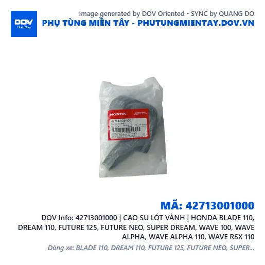 42713001000 | CAO SU LÓT VÀNH | HONDA BLADE 110, DREAM 110, FUTURE 125, FUTURE NEO, SUPER DREAM, WAVE 100, WAVE ALPHA, WAVE ALPHA 110, WAVE RSX 110 — 42713001000