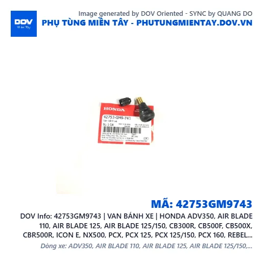 42753GM9743 | VAN BÁNH XE | HONDA ADV350, AIR BLADE 110, AIR BLADE 125, AIR BLADE 125/150, CB300R, CB500F, CB500X, CBR500R, ICON E, NX500, PCX, PCX 125, PCX 125/150, PCX 160, REBEL 300, REBEL 500, SH 125/150, SH 125/160, SUPER CUB C125, VARIO 160, VISION 110 — 42753GM9743