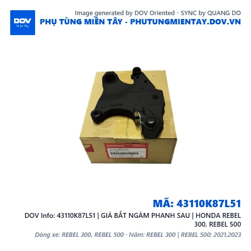 43110K87L51 | GIÁ BẮT NGÀM PHANH SAU | HONDA REBEL 300, REBEL 500 — 43110K87L51