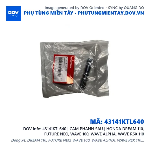 43141KTL640 | CAM PHANH SAU | HONDA DREAM 110, FUTURE NEO, WAVE 100, WAVE ALPHA, WAVE RSX 110 — 43141KTL640