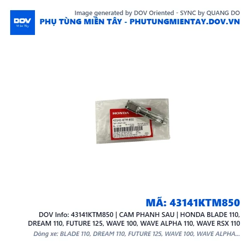 43141KTM850 | CAM PHANH SAU | HONDA BLADE 110, DREAM 110, FUTURE 125, WAVE 100, WAVE ALPHA 110, WAVE RSX 110 — 43141KTM850