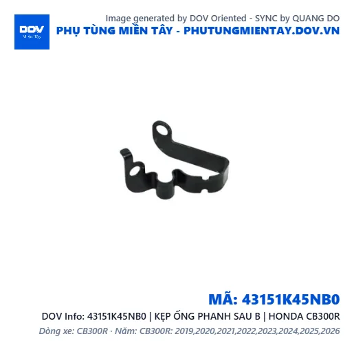 43151K45NB0 | KẸP ỐNG PHANH SAU B | HONDA CB300R — 43151K45NB0