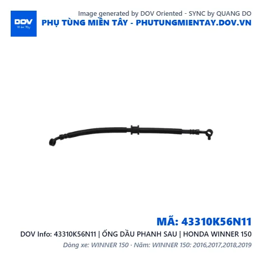 43310K56N11 | ỐNG DẦU PHANH SAU | HONDA WINNER 150 — 43310K56N11