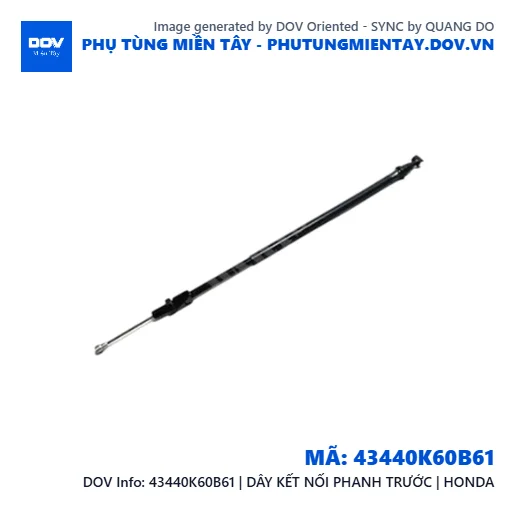 43440K60B61 | DÂY KẾT NỐI PHANH TRƯỚC | HONDA  — 43440K60B61