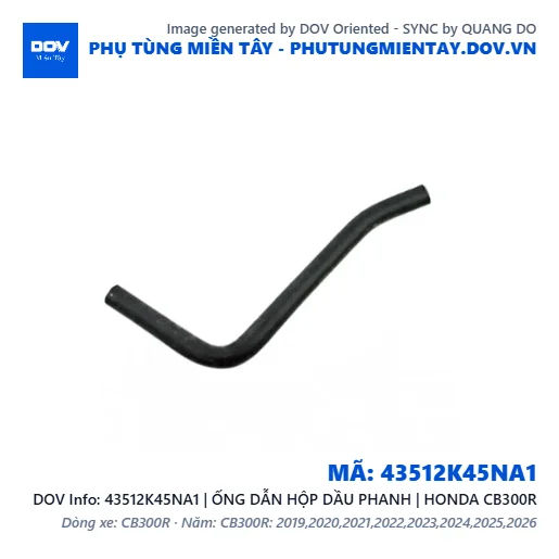 43512K45NA1 | ỐNG DẪN HỘP DẦU PHANH | HONDA CB300R — 43512K45NA1