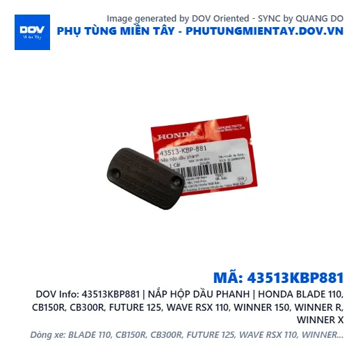 43513KBP881 | NẮP HỘP DẦU PHANH | HONDA BLADE 110, CB150R, CB300R, FUTURE 125, WAVE RSX 110, WINNER 150, WINNER R, WINNER X — 43513KBP881